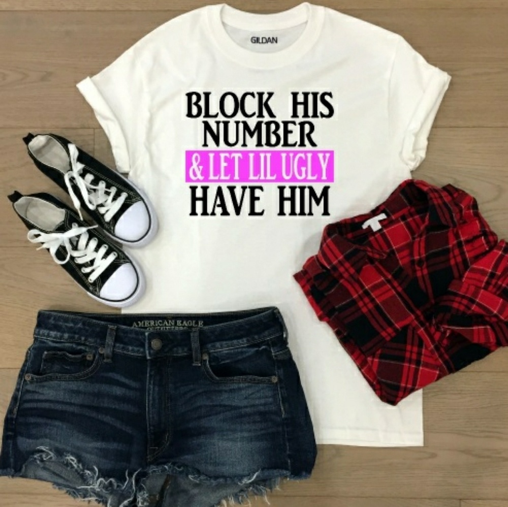 Block His Number Funny Chic T Shirt